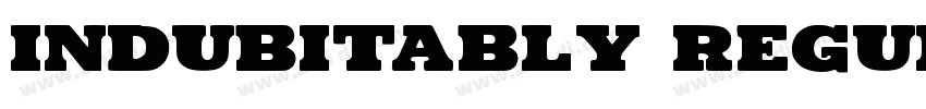 Indubitably Regular字体转换